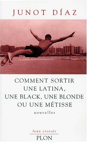Comment sortir une Latina, une Black, une blonde ou une Métisse 9782259185547