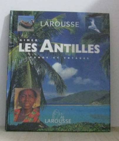 Aimer Les Antilles. Avec Cd Photo 9782035140012