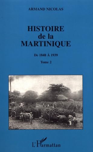 Histoire de la Martinique, 1848-1939, tome 2 9782738448606