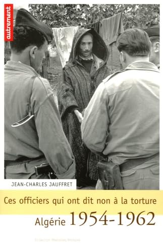 Ces officiers qui ont dit non à la torture 9782746707184