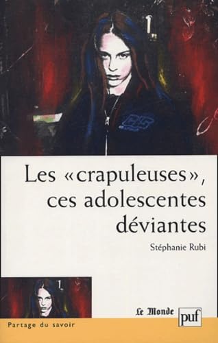 Les «crapuleuses», ces adolescentes déviantes 9782130546375
