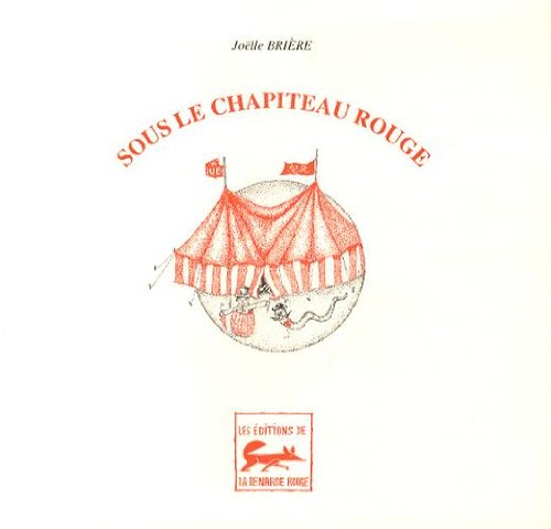 Sous le chapiteau rouge 9782910861384