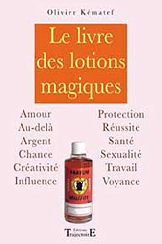 Livre des lotions magiques 9782841973736