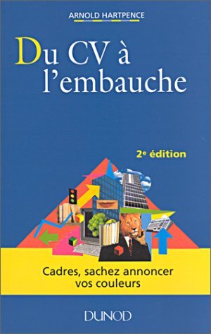 Du Cv A L'Embauche. 2eme Edition 9782100035496