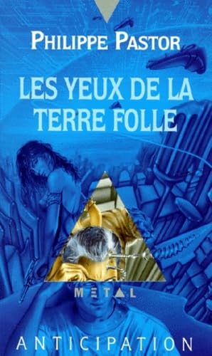 Les yeux de la terre folle 9782265000124