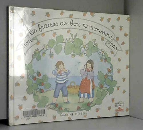 Non, les fraises des bois ne mourront pas 9782215017998
