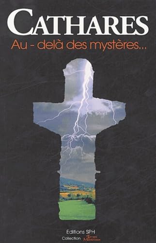 Cathares : Au-delà des Mystères 9782951975002