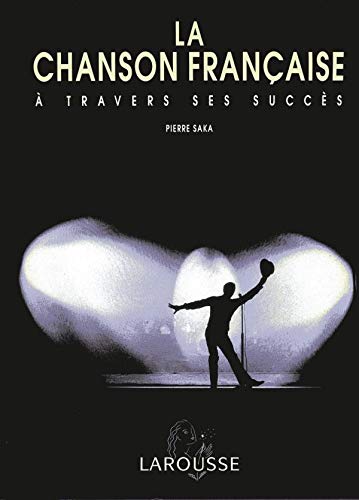 La chanson française: À travers ses succès 9782035083999