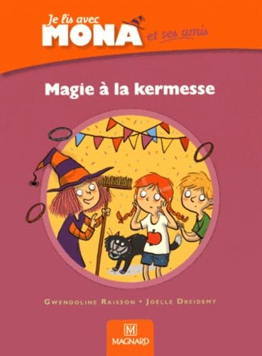 Je lis avec Mona et ses amis CP - Album : Magie à la kermesse 9782210501386