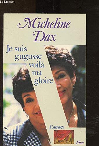 Je suis gugusse, voila ma gloire 9782259013000