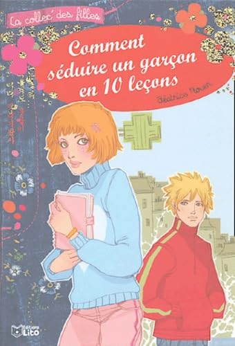 Comment séduire un garçon en 10 leçons 9782244442044