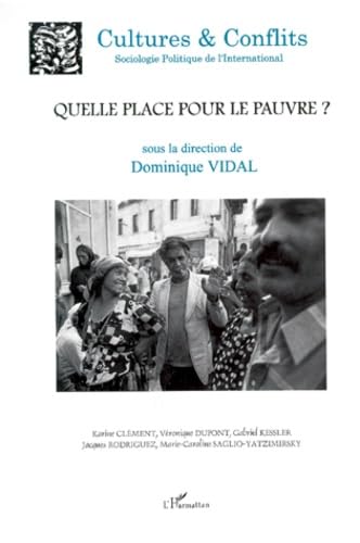Quelle place pour le pauvre ?. Cultures et Conflits numéro 35 9782738486165