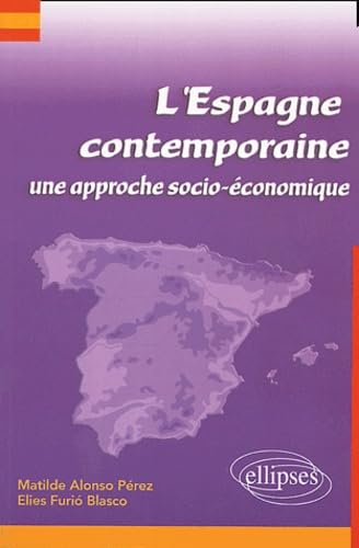 L'Espagne contemporaine : Une approche socio-économique (en espagnol) 9782729816407