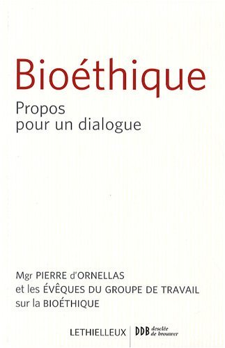 Bioéthique: Propos pour un dialogue 9782283610602
