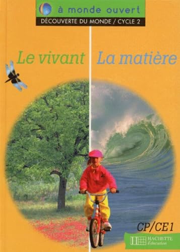 A monde ouvert cycle 2 : le vivant, la matière - cycle 2 9782011158390