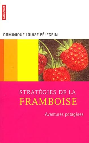 Stratégies de la framboise : Aventures potagères 9782746703193