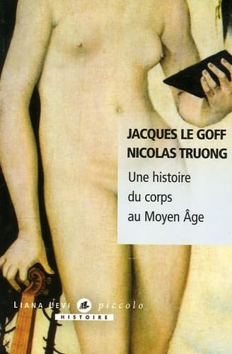 Une histoire du corps au moyen âge 9782867464232