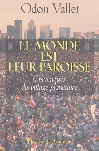 Le monde est leur paroisse: Chroniques du village planétaire 9782220055480