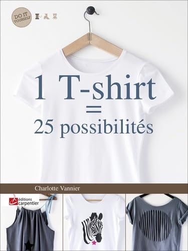 1 T-shirt = 25 possibilités 9782841679171