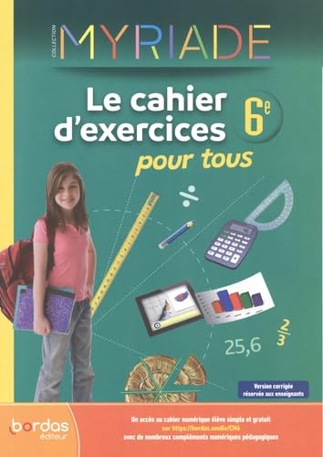 Myriade 6e: Le cahier d'exercices pour tous, version corrigée réservée aux enseignants 9782047339848