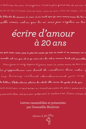 Ecrire d'Amour a 20 Ans 9782919372270