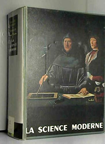 Histoire generale des sciences. tome II. la science moderne. de 1450 a 1800 .