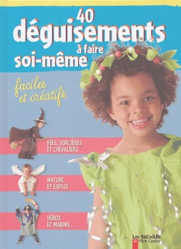 40 déguisements à faire soi-même 9782081626461