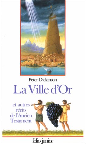 La Ville d'or et autres récits de l'Ancien Testament 9782070585120