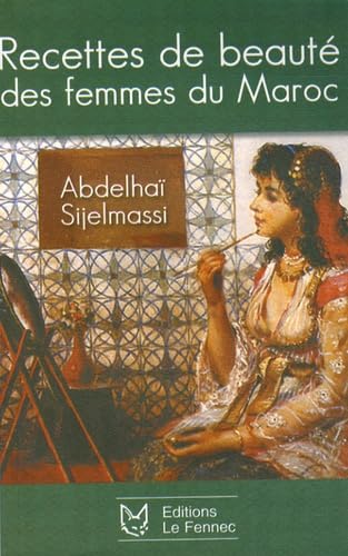 Recettes de beauté des femmes du Maroc 9789954000953