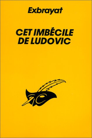Cet imbécile de Ludovic 9782702418666