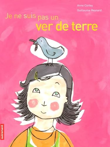 Je ne suis pas un ver de terre 9782746707443