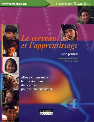 Le cerveau et l'apprentissage: Mieux comprendre son fonctionnement pour mieux enseigner 9782894614211