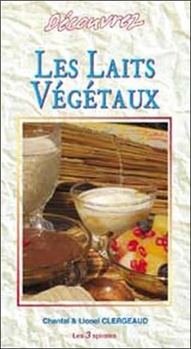 Découvrez les laits végétaux 9782951614963