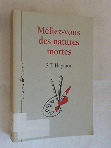 Méfiez-vous des natures mortes 9782867462153