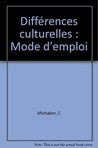 Différences culturelles: Mode d'emploi 9782842800123