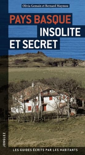 Pays Basque Insolite et secret 9782915807554