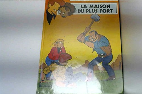 La Maison du plus fort : Une histoire du journal Tintin (Les Aventures de Chick Bill .) 9782205017335
