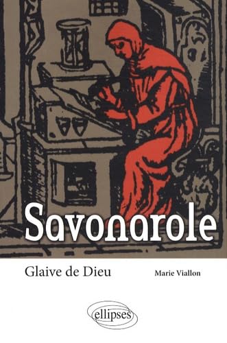 Savonarole: Glaive de Dieu 9782729840921