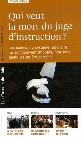 Qui veut la mort du juge d'instruction ? 9782916628066