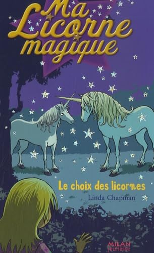 Ma Licorne magique, Tome 9 : Le choix des licornes 9782745922151