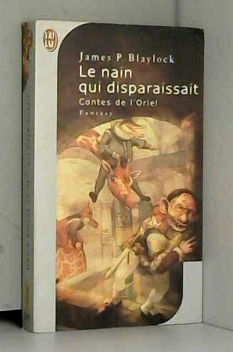 Les Contes De L'Oriel : Le Nain Qui Disparaissait 9782290310489