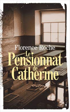 Le pensionnat de Catherine 9782298148794