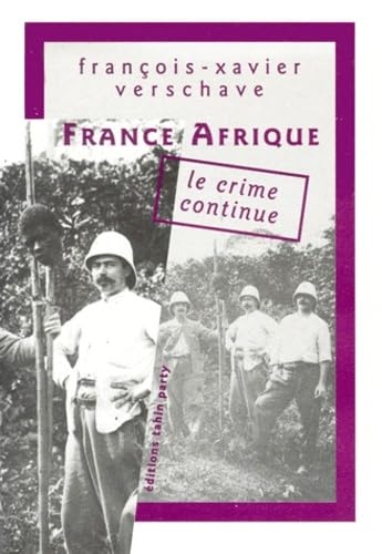 France-Afrique : le crime continue 9782912631022