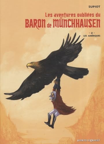Les aventures oubliées du Baron de Münchhausen - Tome 02: Les Amériques 9782749303932