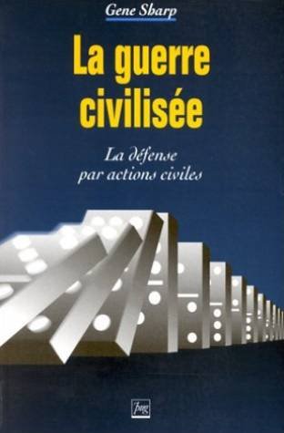 La guerre civilisée: La défense par actions civiles 9782706106231