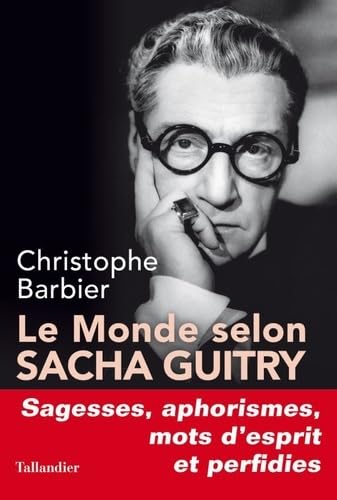 Le monde selon Sacha Guitry 9791021033184