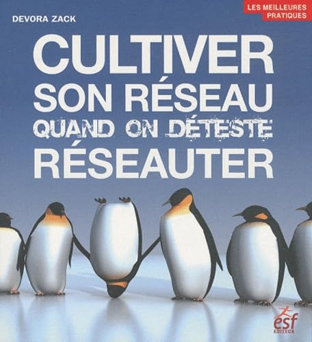 Cultiver son reseau quand on deteste reseauter 9782710122296