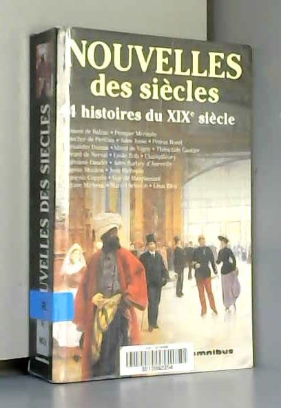 Nouvelles des siècles. 44 histoires du XIXe siècle 9782258053625