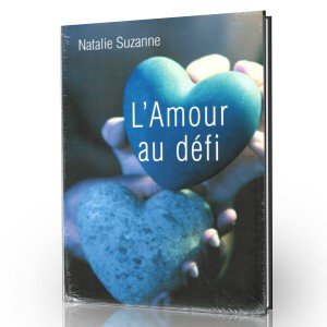 L'amour au défi : Mieux comprendre sa vie affective et sexuelle 9782702874677