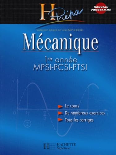 Mécanique MPSI - PCSI - PTSI, 1ère année : Cours et exercices corrigés 9782011455512